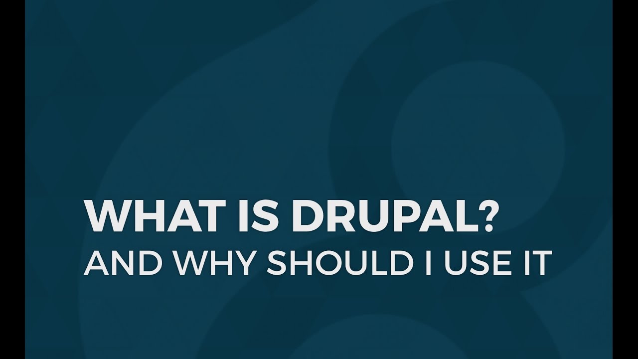 What is Drupal and Why Should I Use It?