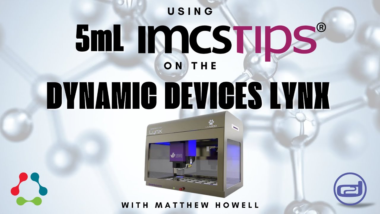 Using 5mL SizeX IMCStips on the Dynamic Devices Lynx