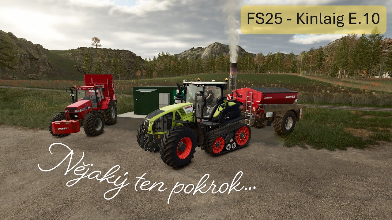 FS25 - Pokrok ...  //Kinlaig E.10