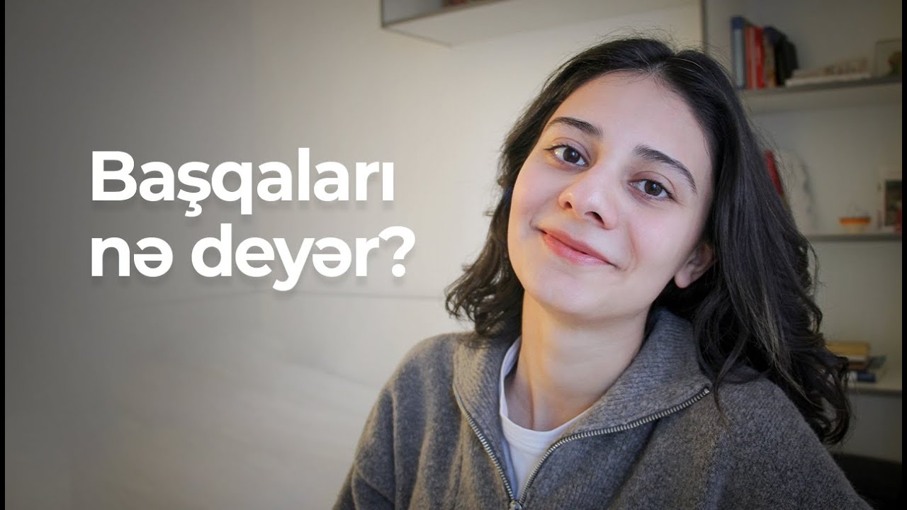 Başqaları nə deyər? | Xaricdə təhsil almaq istəyən qız vs. 