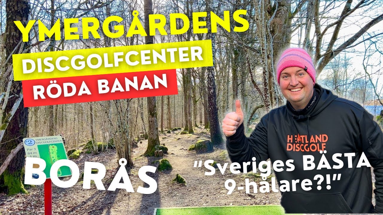 Ymergårdens Discgolfcenter (RÖDA banan) i Borås - Topp 1 på Sveriges bästa 9-hålare?!