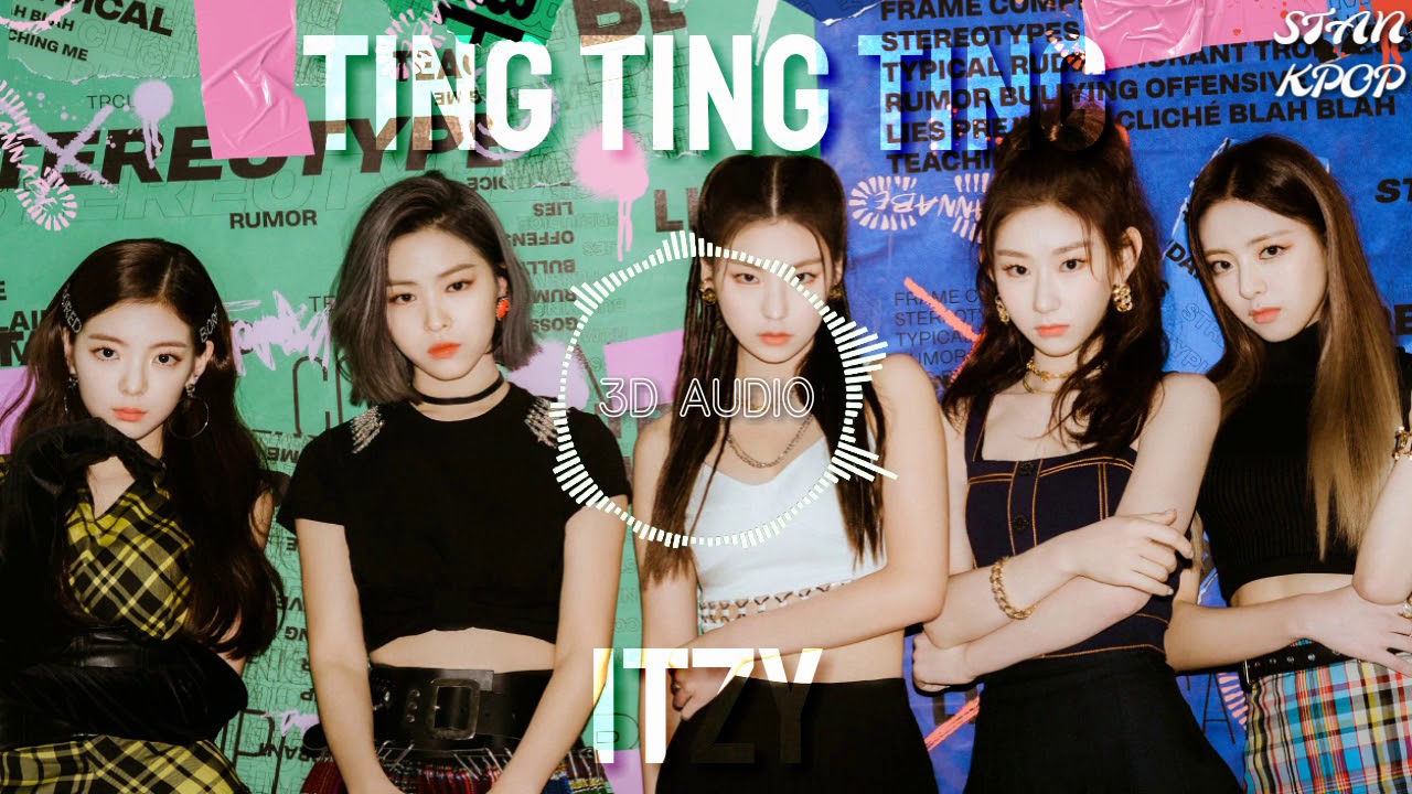 ITZY - TING TING TING (3D AUDIO+BASS BOOSTED)