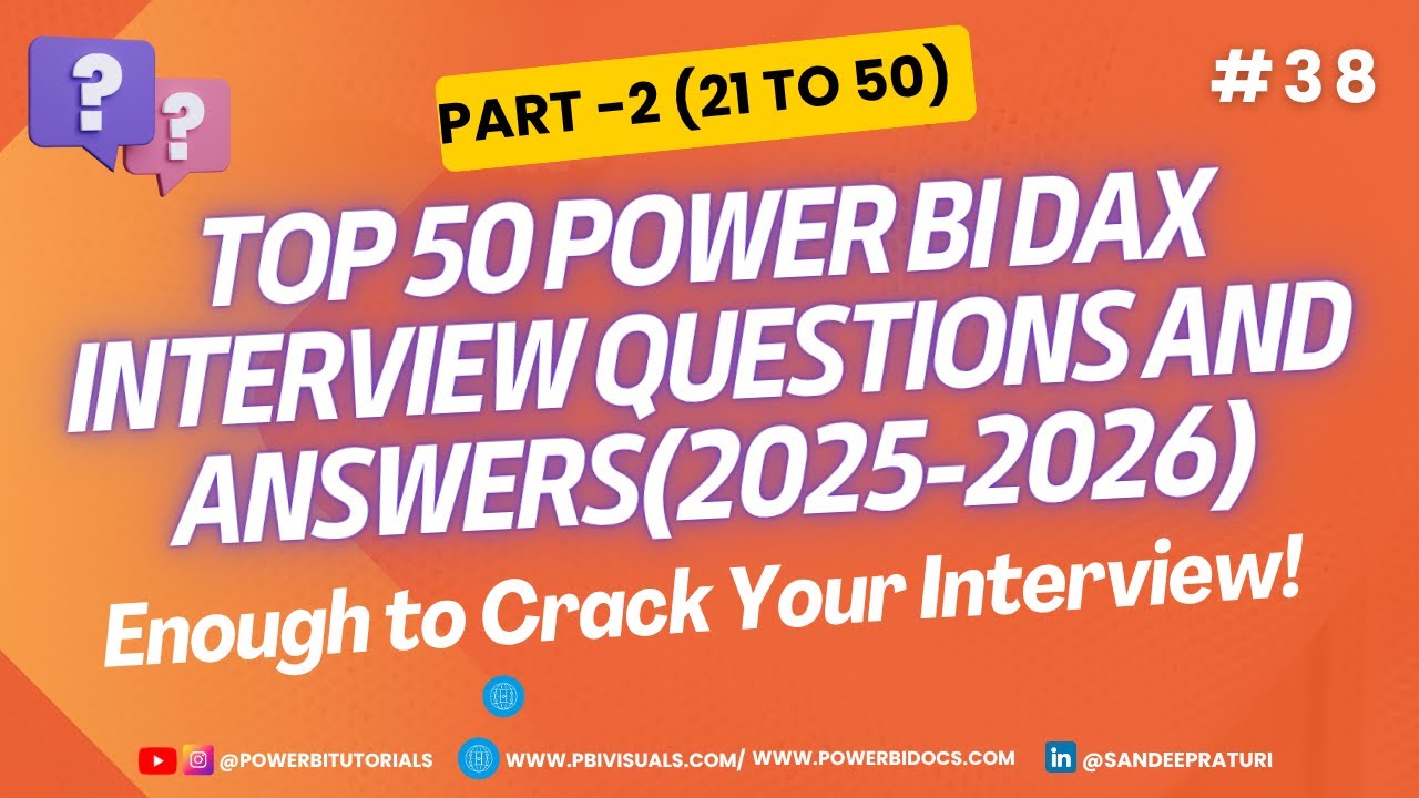 #38 - Part 2: Top 50 Power BI DAX Interview Questions and Answers (21 to 50)