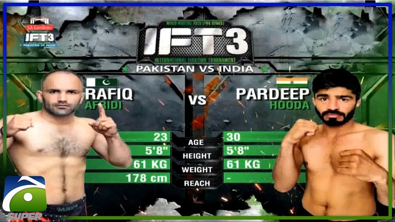 Rafiq Afridi (PAK VS IND) Pardeep Hooda - IFT 3 (International Fighting Tournament) | Geo Super