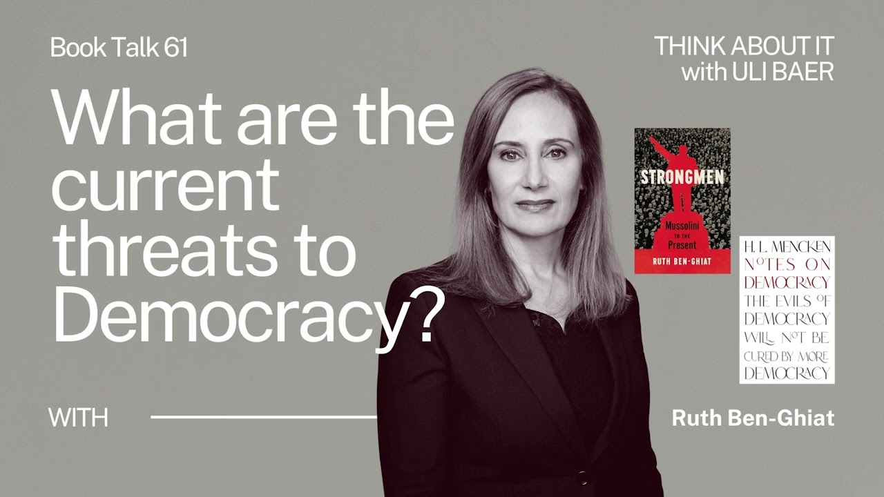 Book Talk 61: Ruth Ben-Ghiat on the State of Democracy in America | Think About It Podcast