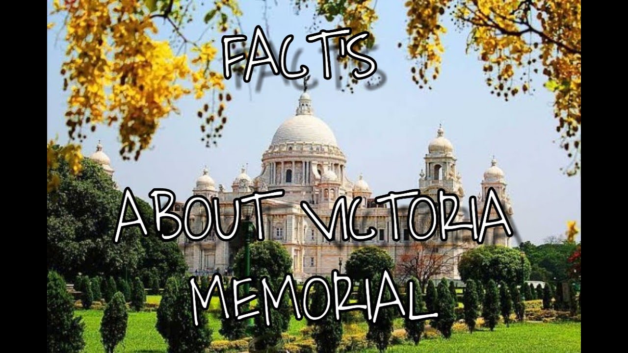 SOME INTERESTING FACTS ABOUT VICTORIA MEMORIAL THAT NOBIBY KNOWS