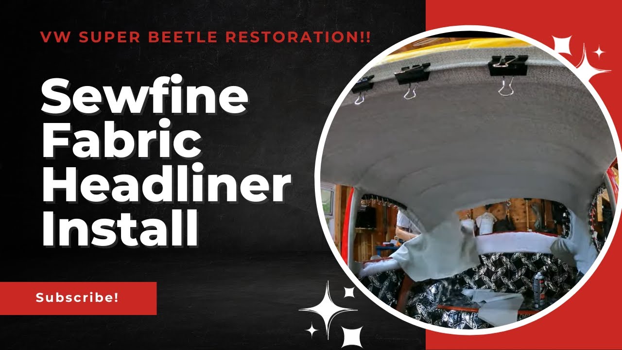 How to Install VW Super Beetle Sewfine One Piece Fabric Headliner! DIY