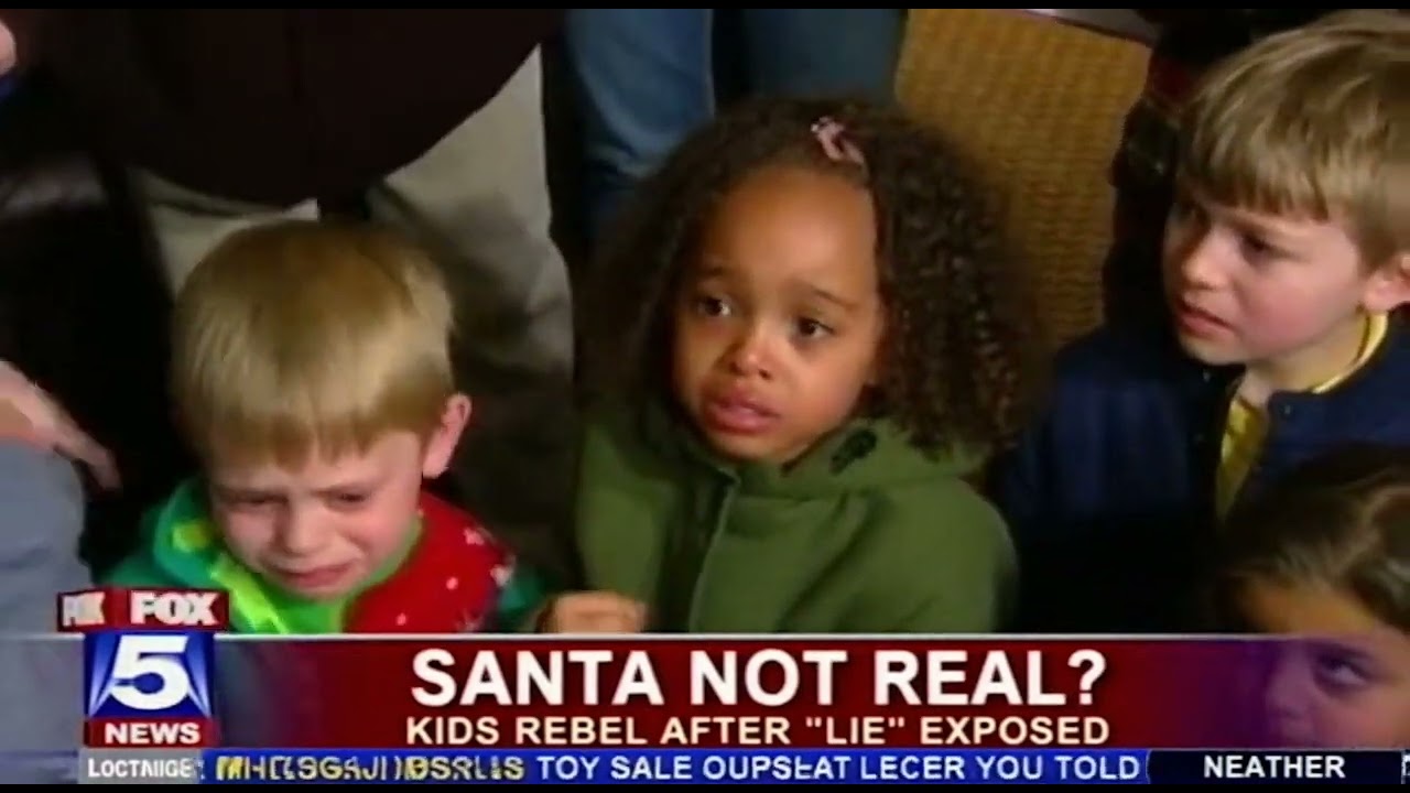 Children protest that Santa is not real. 