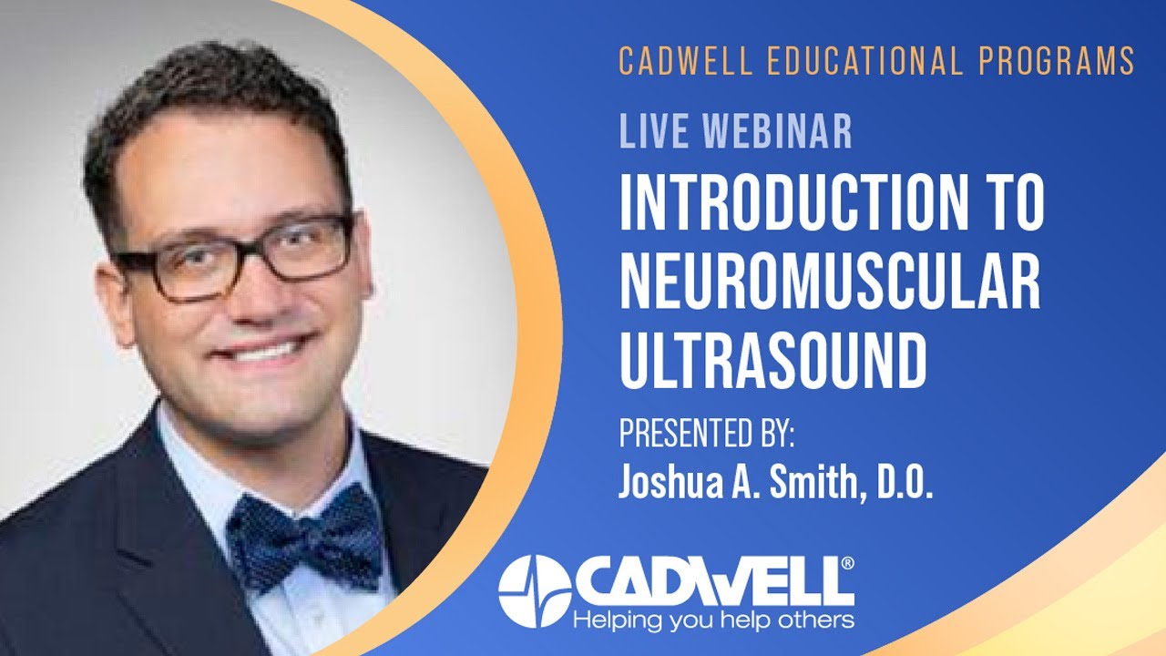 Introduction to Neuromuscular Ultrasound with Dr. Joshua A. Smith, D.O.
