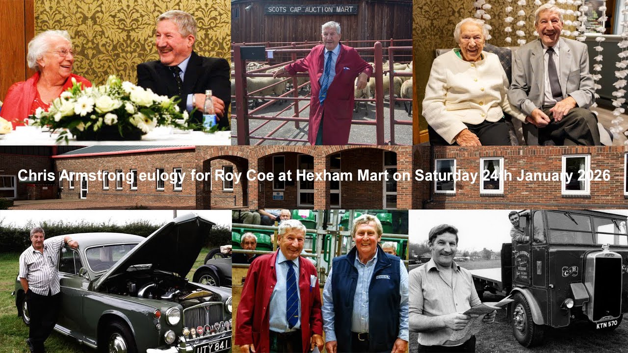Chris Armstrong Eulogy for Roy Coe at Hexham Mart on Saturday 24th January 2026