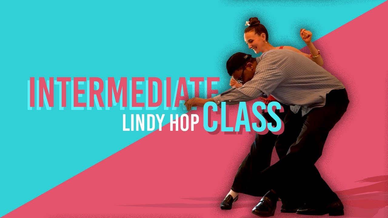 Intermediate Lindy Hop Class 1 - for Lindy Hop & Swing Dance