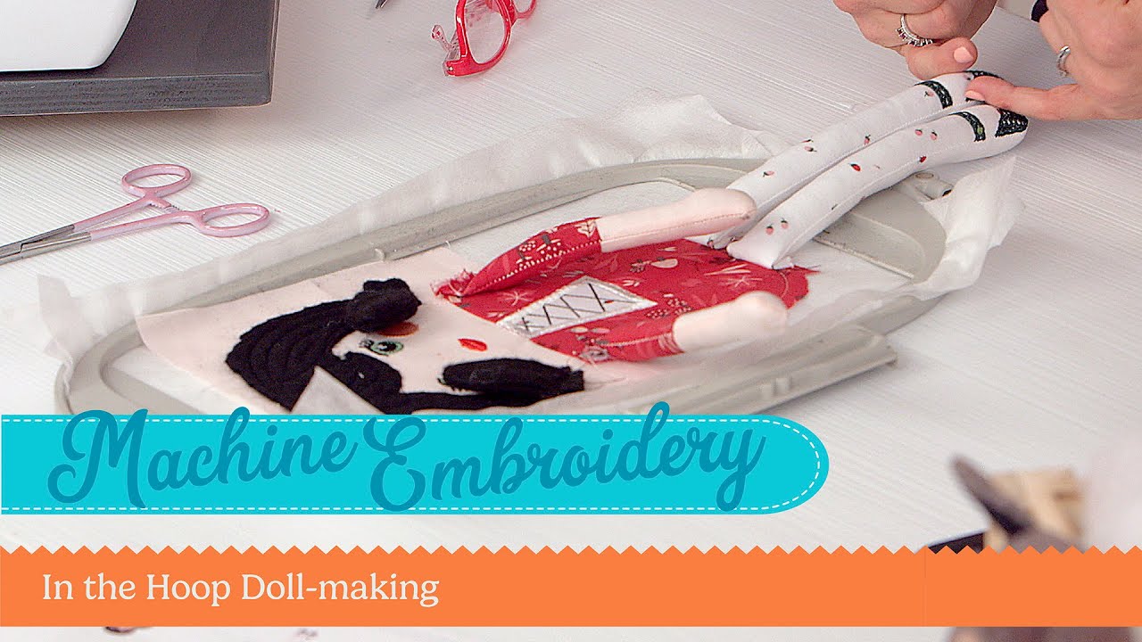 Machine Embroidery: In the Hoop Doll-making
