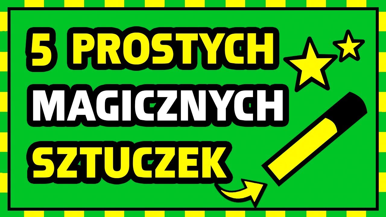 5 PROSTYCH SZTUCZEK, KTÓRYMI ZASKOCZYSZ ZNAJOMYCH!