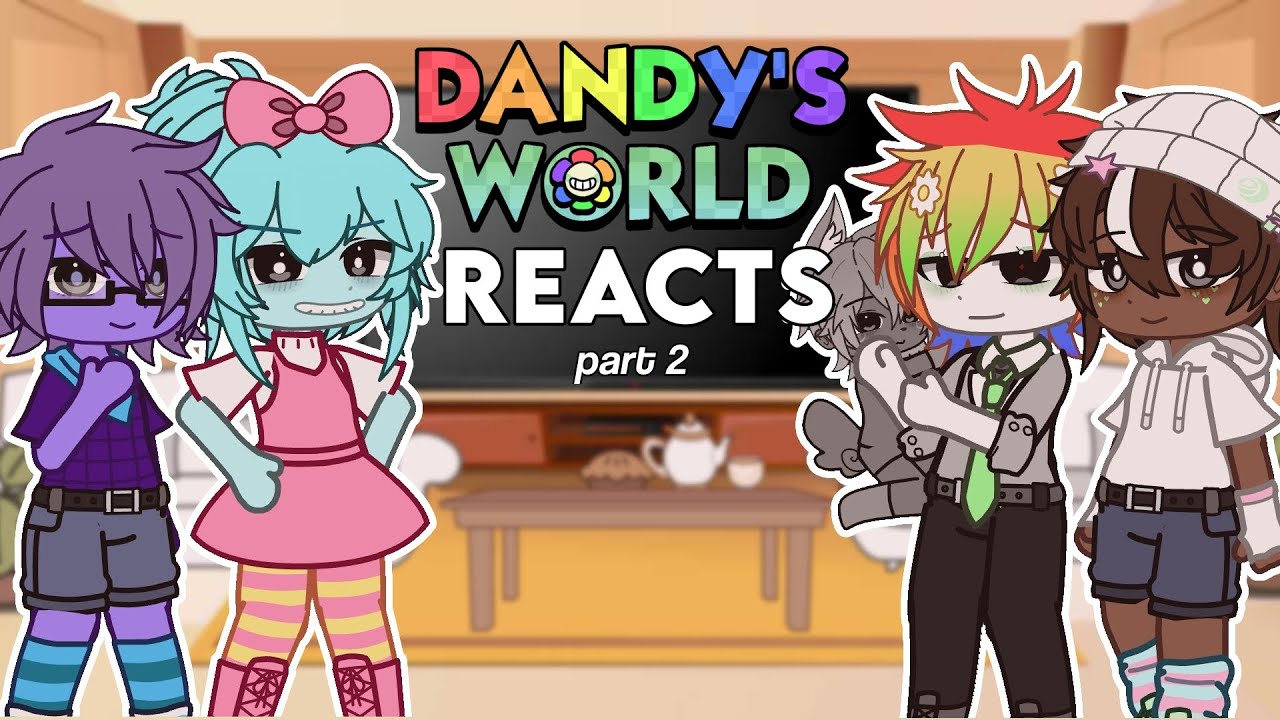 🌻🌈 Dandy's World toons react to tiktoks!!  (PART 2!!)