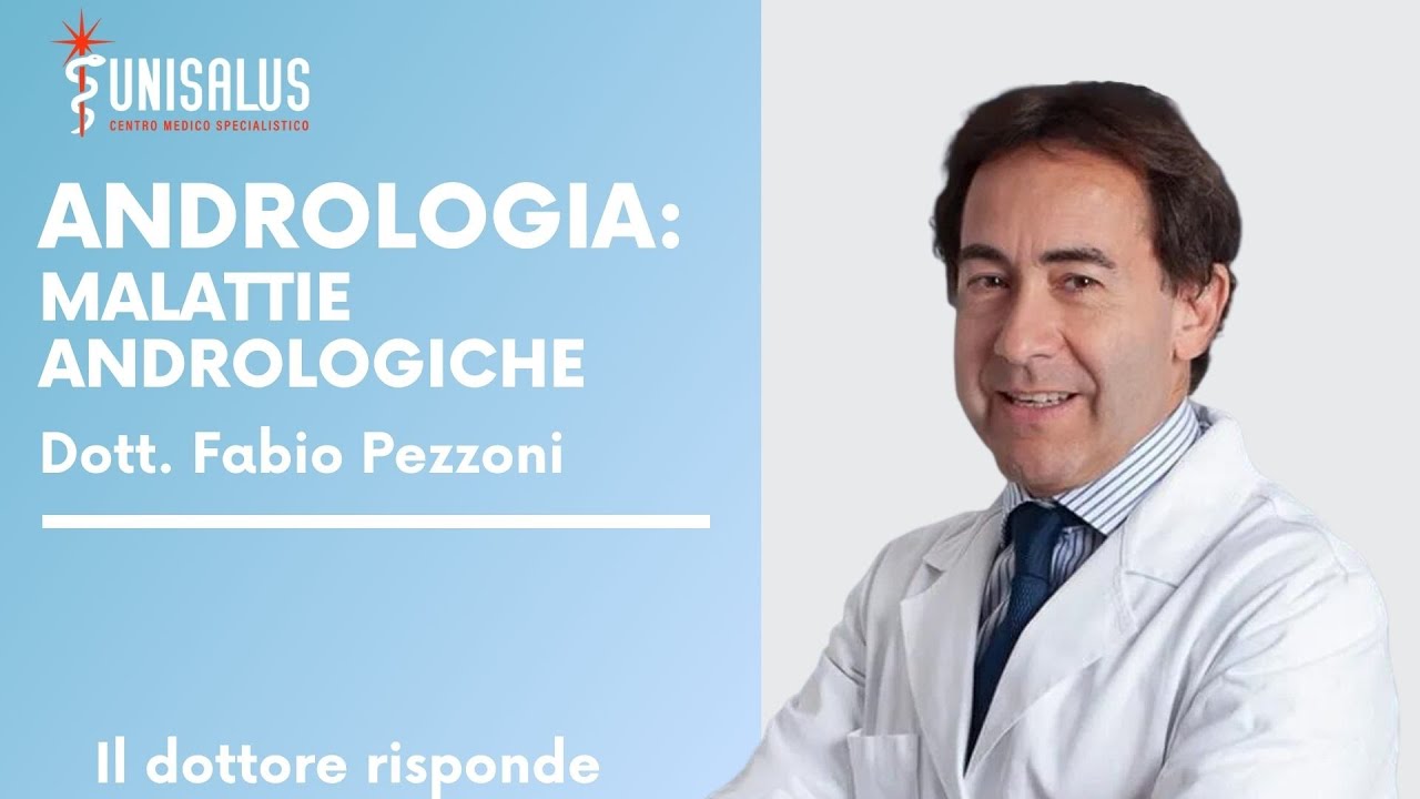 Intervista al Dr. Pezzoni Fabio sulla Andrologia e sulle malattie andrologiche