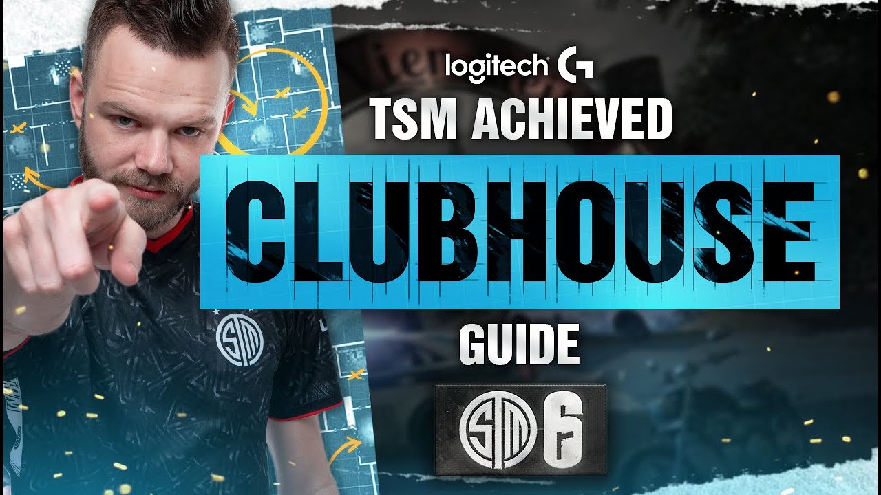 Rainbow Six Siege: The Best And Only CLUBHOUSE GUIDE You Need! | R6 TSM Achieved Pro Tips (R6S)