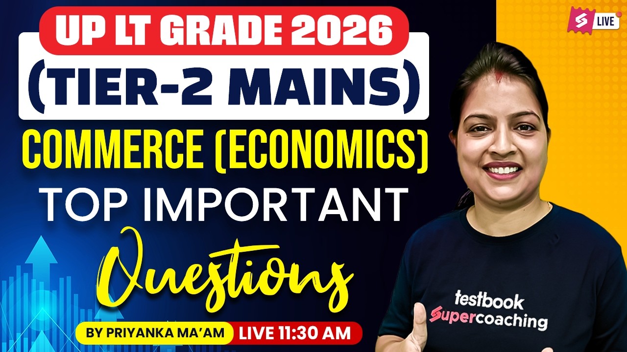 UP LT Grade 2026 Tier-2 Mains | Commerce (Economics) Top Important Questions | By Priyanka Ma’am