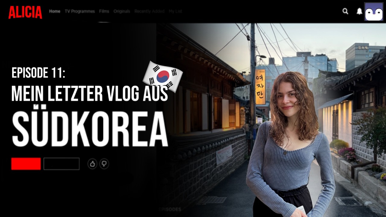 Der letzte Vlog aus Südkorea – Food Highlights, Travel Guide & Must See | Alicia x Seoul Reisevlog