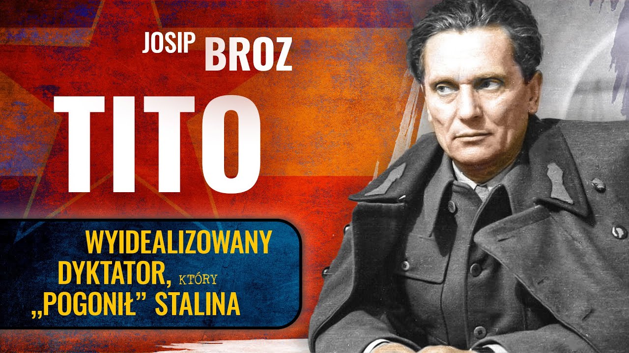 JOSIP BROZ TITO - Jedyny dyktator, kt&oacute;ry 
