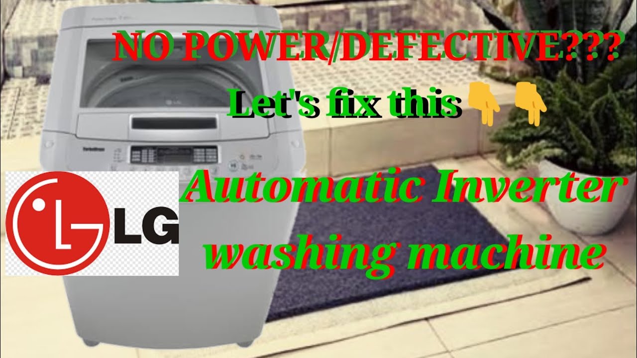 How to repair LG Automatic inverter washing machine,paano ayusin ang defective  automatic washing ..