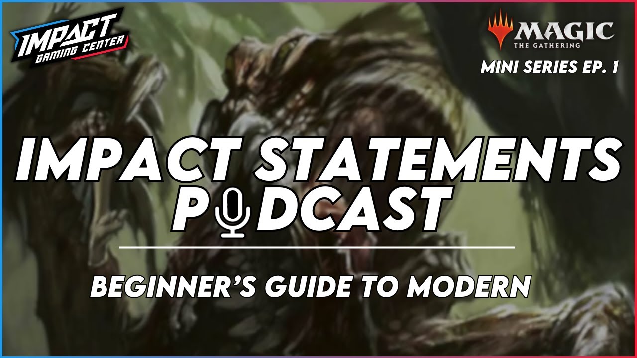 Подкаст Impact Statements, мини-выпуск 1 | Руководство для начинающих по формату Modern | Magic: ...