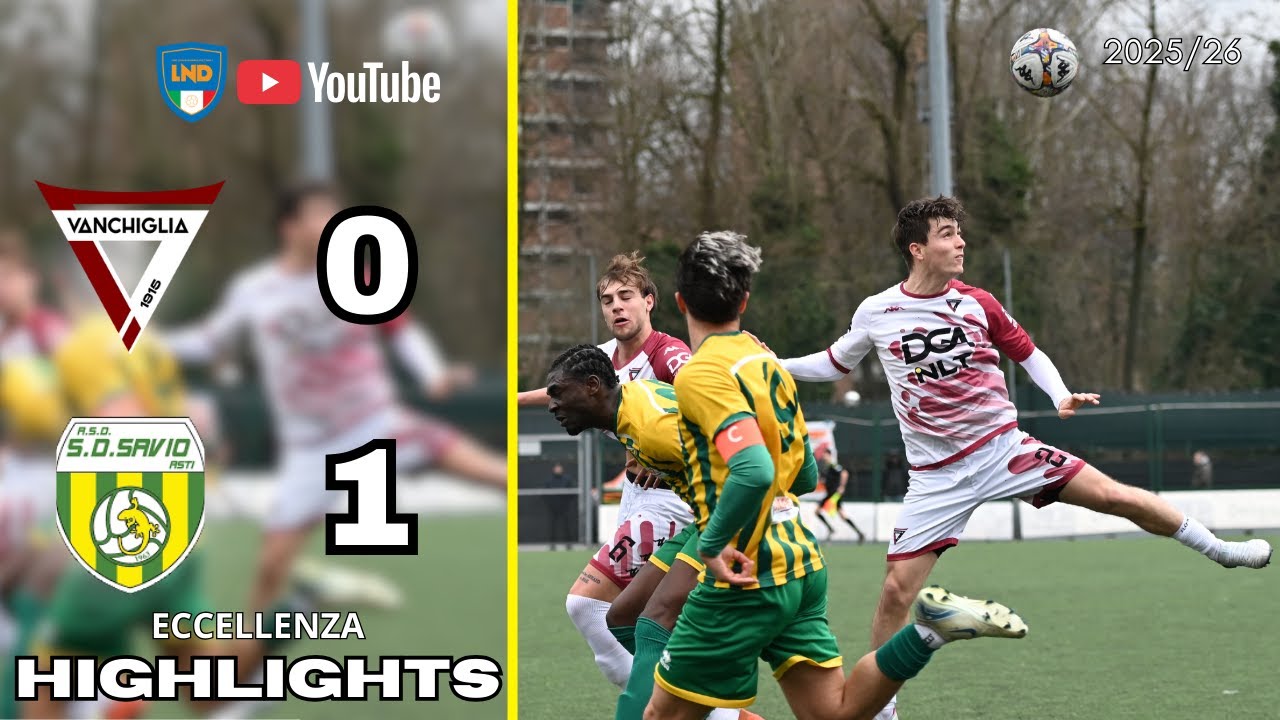 Vanchiglia vs Savio Asti | Eccellenza Piemonte | Highlights e sintesi partita