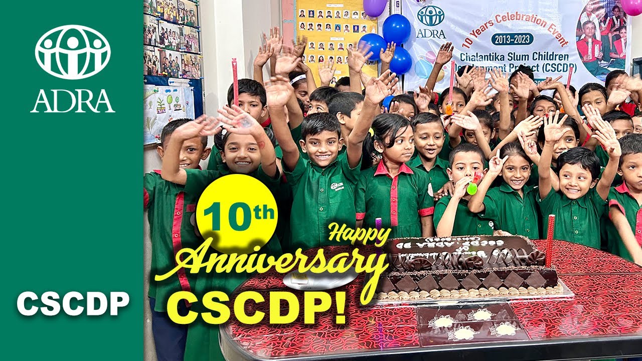 CSCDP Celebrates 10th Anniversary | ADRA Bangladesh