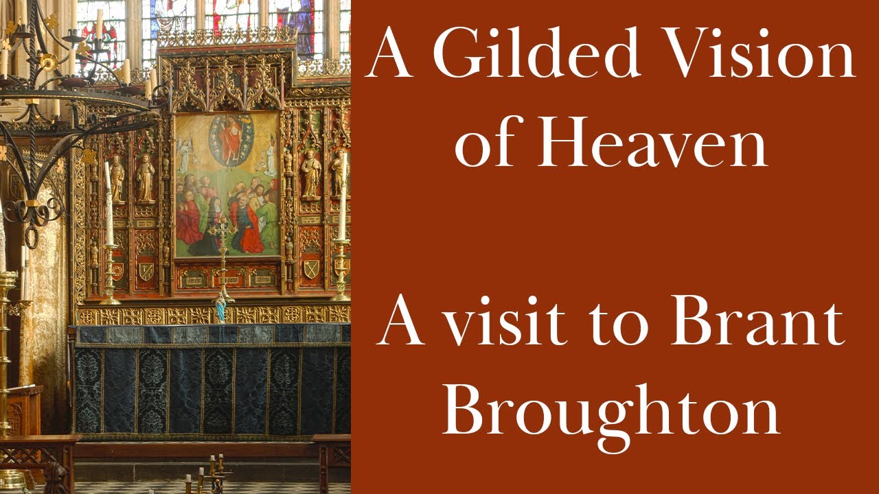 A Gilded Vision of Heaven - A Visit to Brant Broughton, Lincolnshire