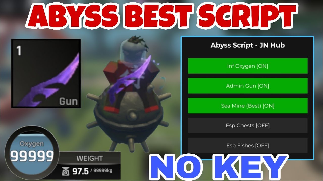 Abyss Script *NO KEY* - Admin Gun, Infinite Oxygen, Instant Fish Catch, Infinite Weight & More! 2026