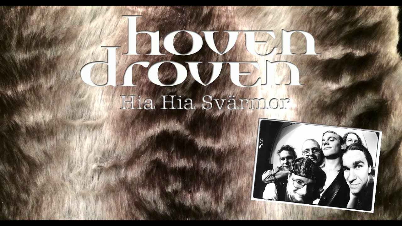 HOVEN DROVEN - HIA HIA SV&Auml;RMOR
