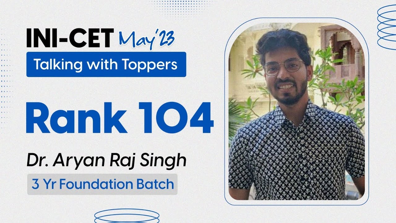 INICET Rank 104 - Dr. Aryan Raj Singh on his INICET May'23 Journey | DBMCI | eGurukul
