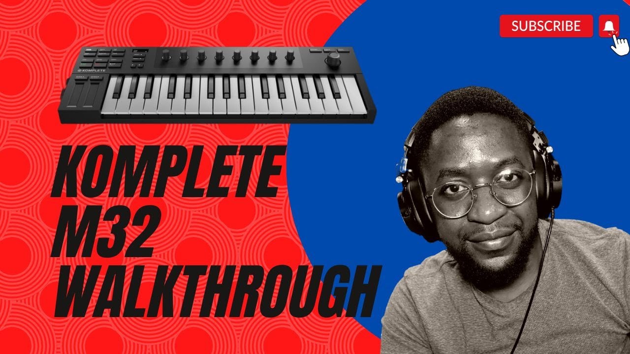 Komplete Kontrol M32 walkthrough