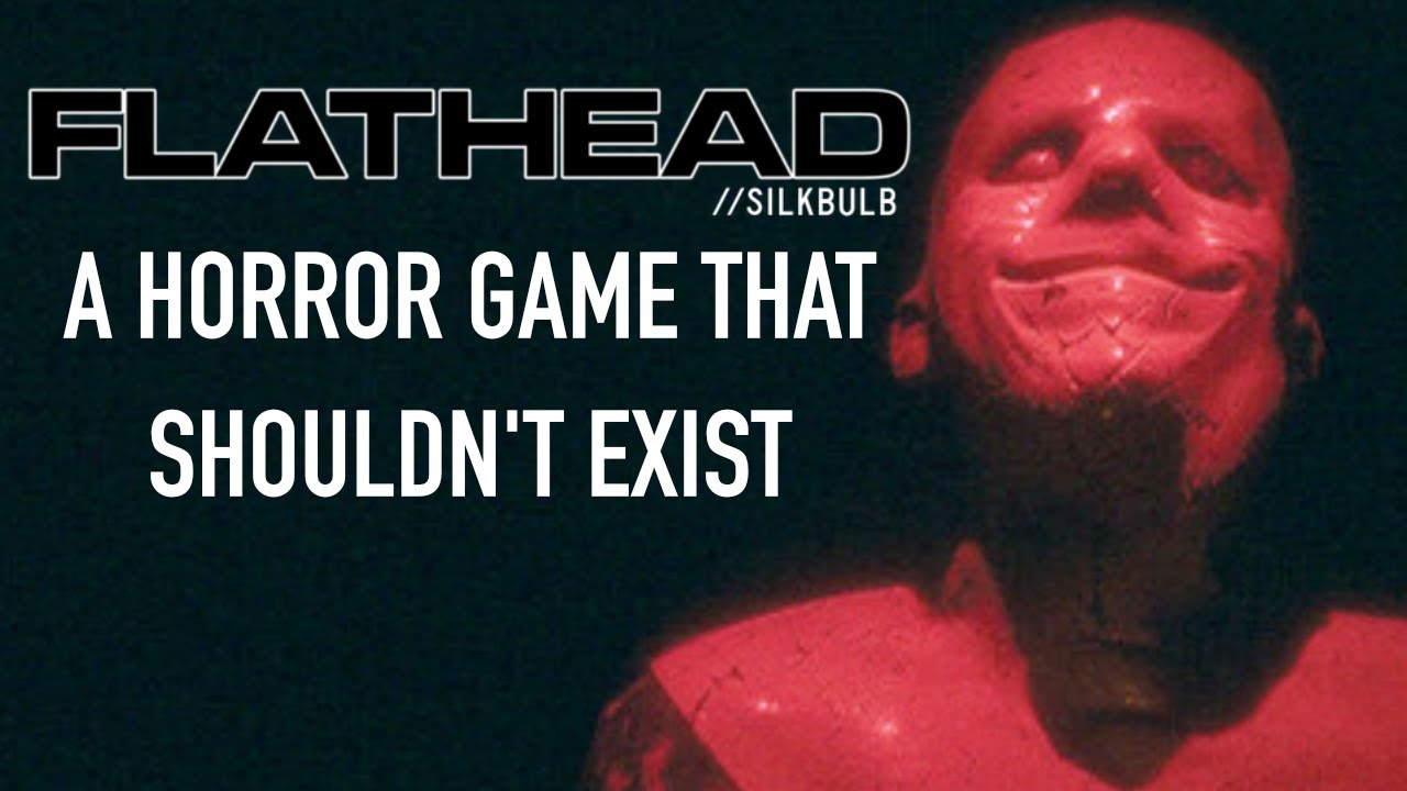 FLATHEAD: A Horror Game That Shouldn't Exist