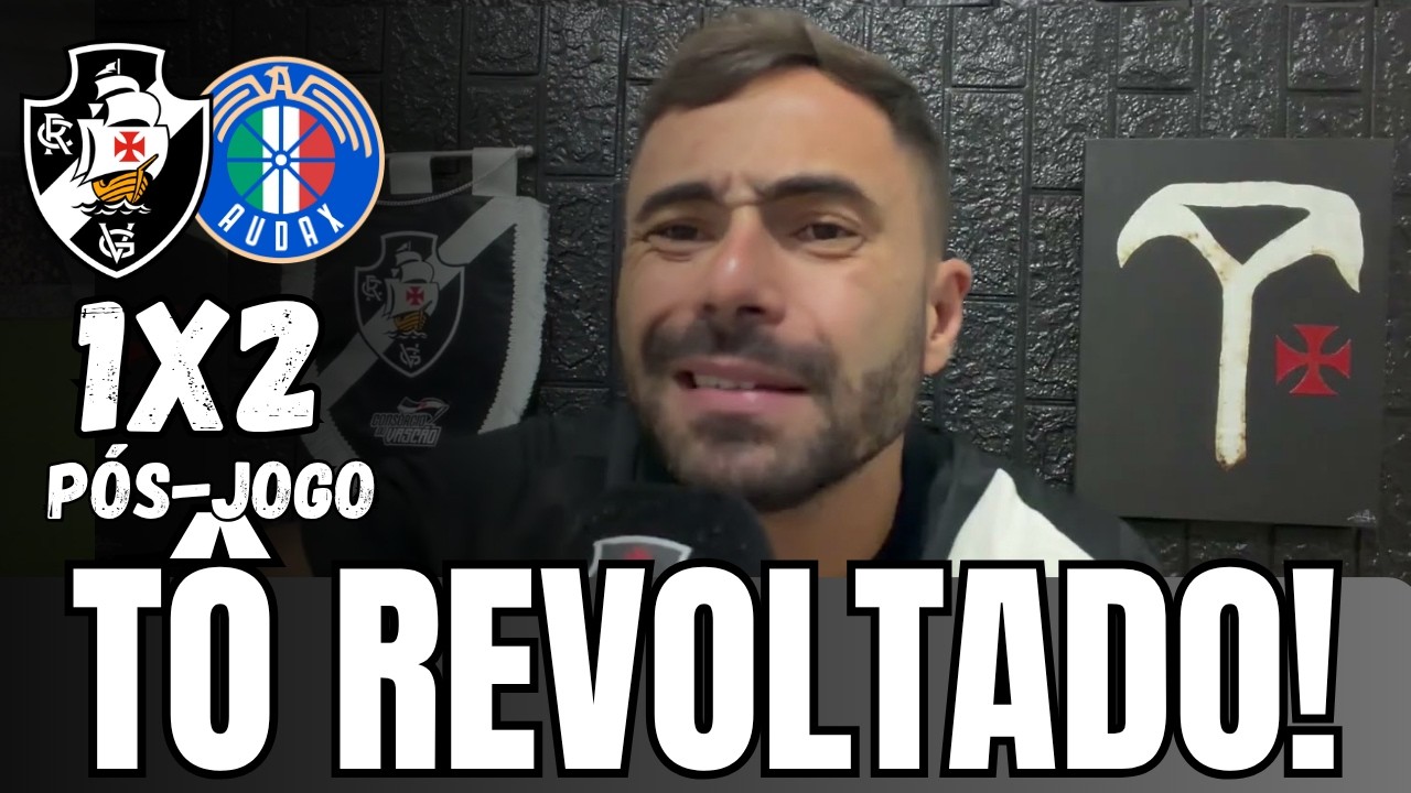 VASCO 1 x 2 AUDAX ITALIANO | P&Oacute;S-JOGO | UMA DAS MAIORES VERGONHAS QUE J&Aacute; VI! ESTOU REVOLTADO!