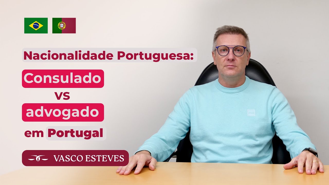 Nacionalidade Portuguesa: Consulado vs advogado em Portugal