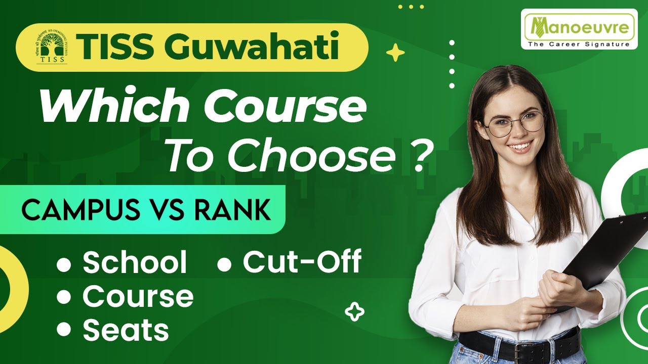 TISS GUWAHATI | Which Course To Choose ? | Campus vs Courses | Must Watch