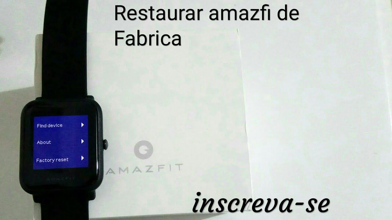 Amazfit bip restaurar padrão de fábrica
