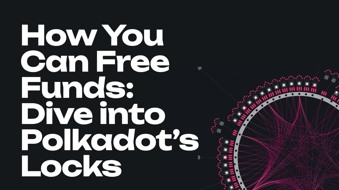 Learn How You Can Free Funds - Deep Dive into Polkadot's Locks