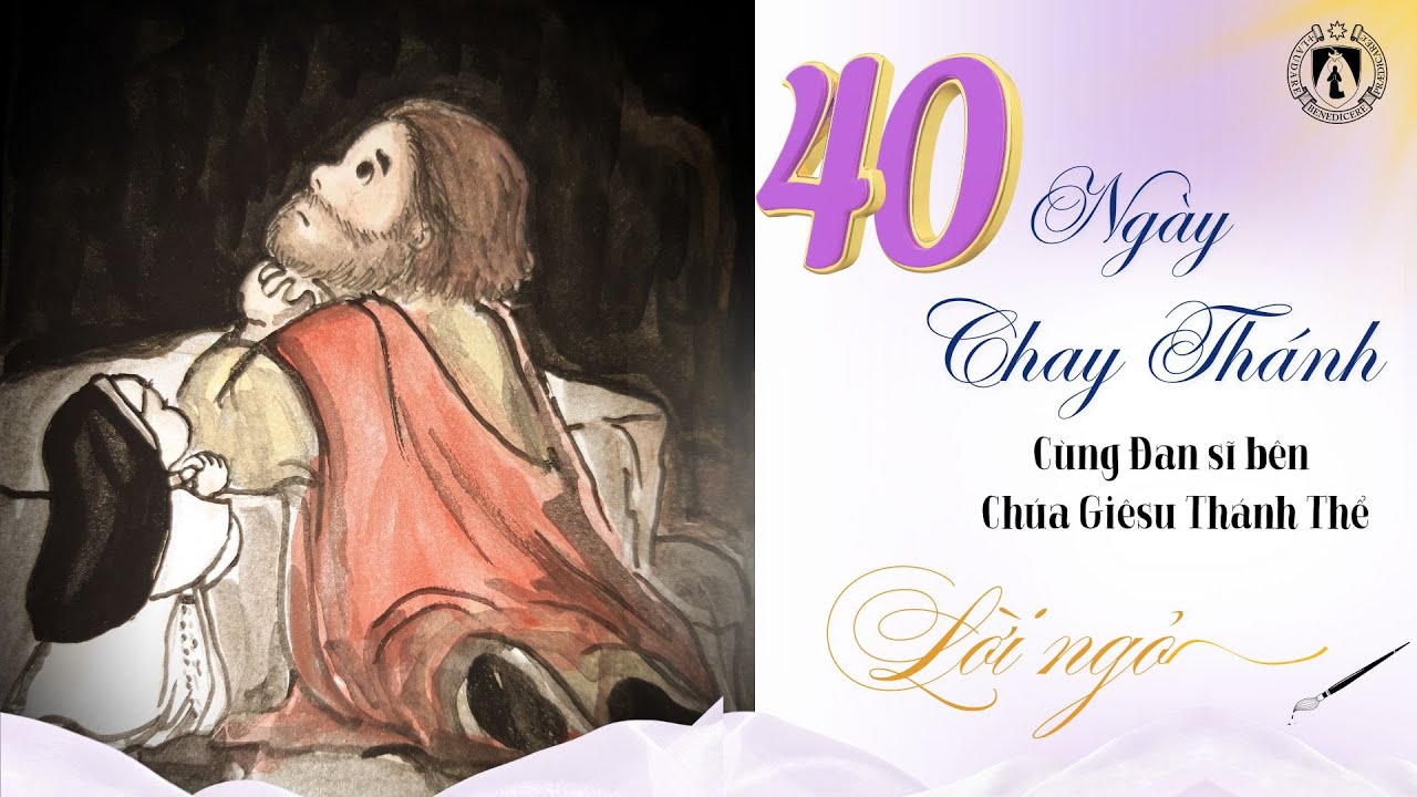 ĐƯỜNG TÌNH YÊU CỦA 40 NGÀY CHAY THÁNH