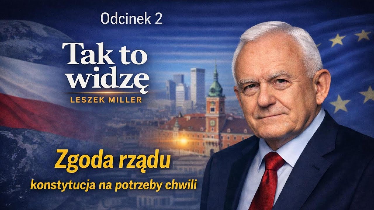 Tak to widzę. Odcinek 2 Zgoda rządu. Konstytucja na potrzeby chwili