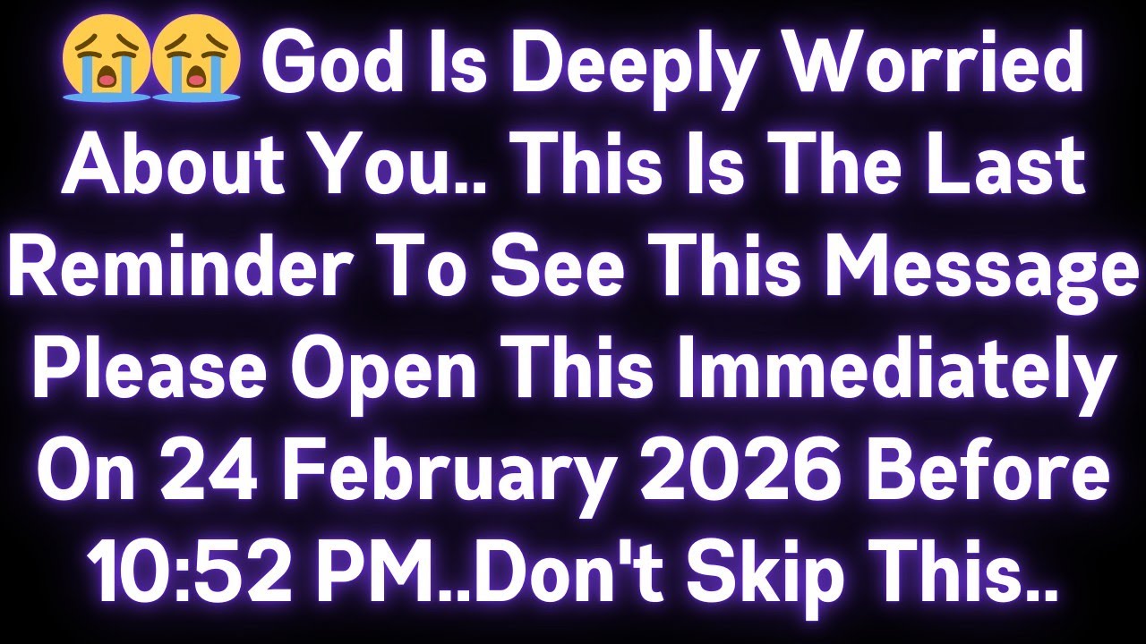 😭😭 GOD IS DEEPLY WORRIED ABOUT YOU..THIS IS THE LAST REMINDER TO SEE THIS MESSAGE..PLEASE OPEN THIS.