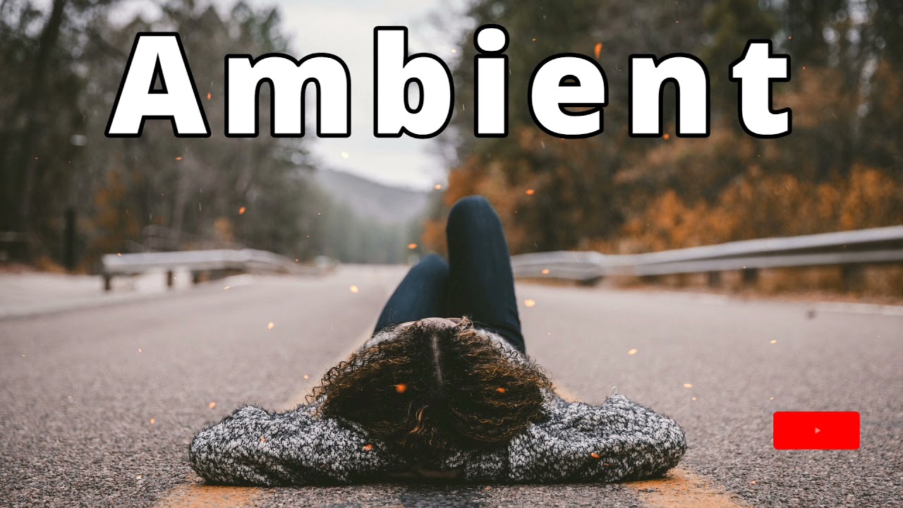 Ambient music no copyright | copyright free ambient music