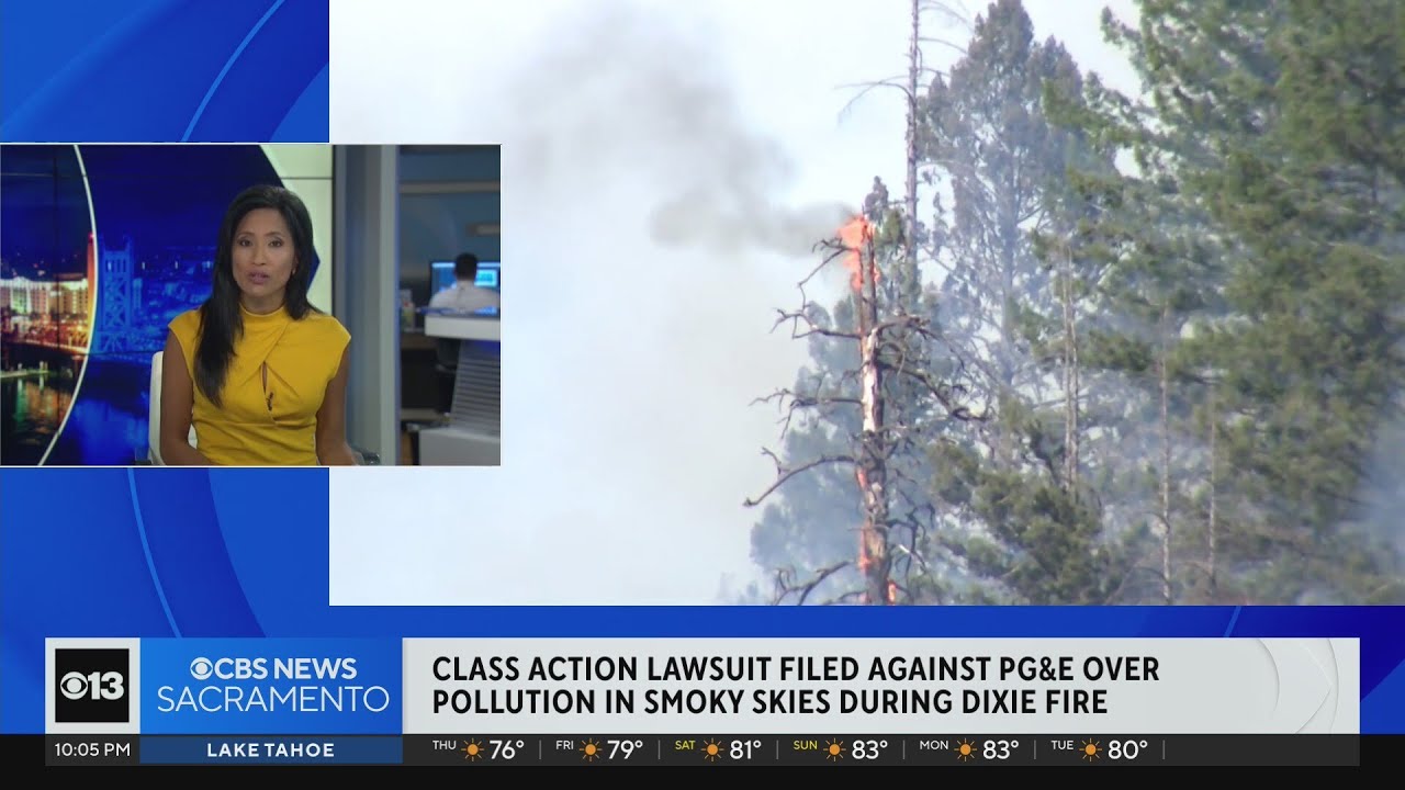 Class action lawsuit filed against PG&E over Dixie Fire smoke pollution