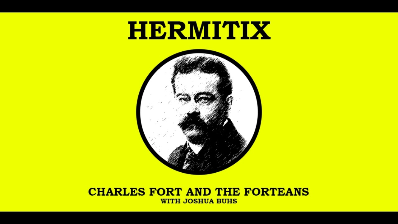 Charles Fort and the Forteans with Joshua Buhs
