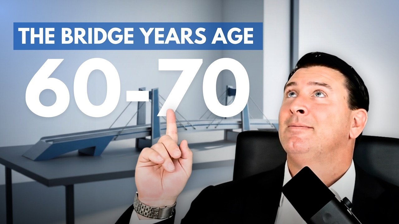 The BRIDGE Years Age 60-70 | Wealth & Financial Planning