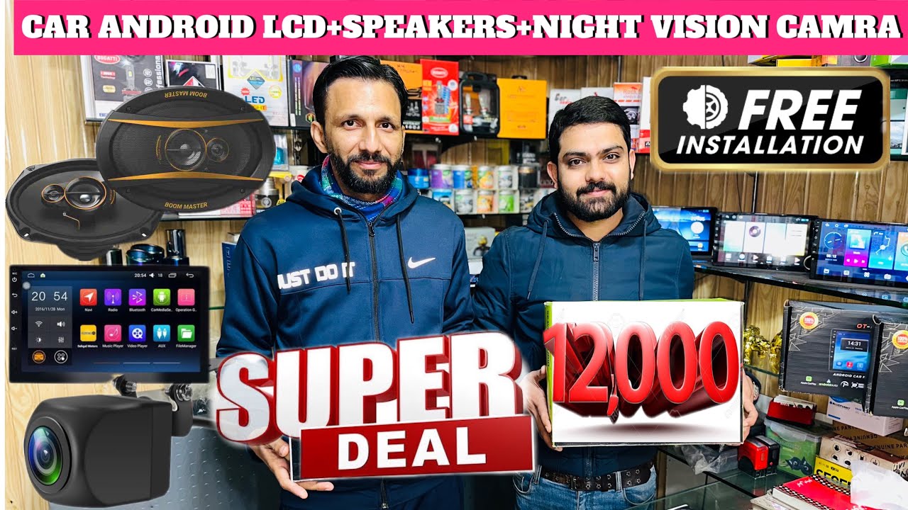 Super Deal On Car Sound System | Car Android Lcd+Speakers+Camra+Installation Only In 12000Rs