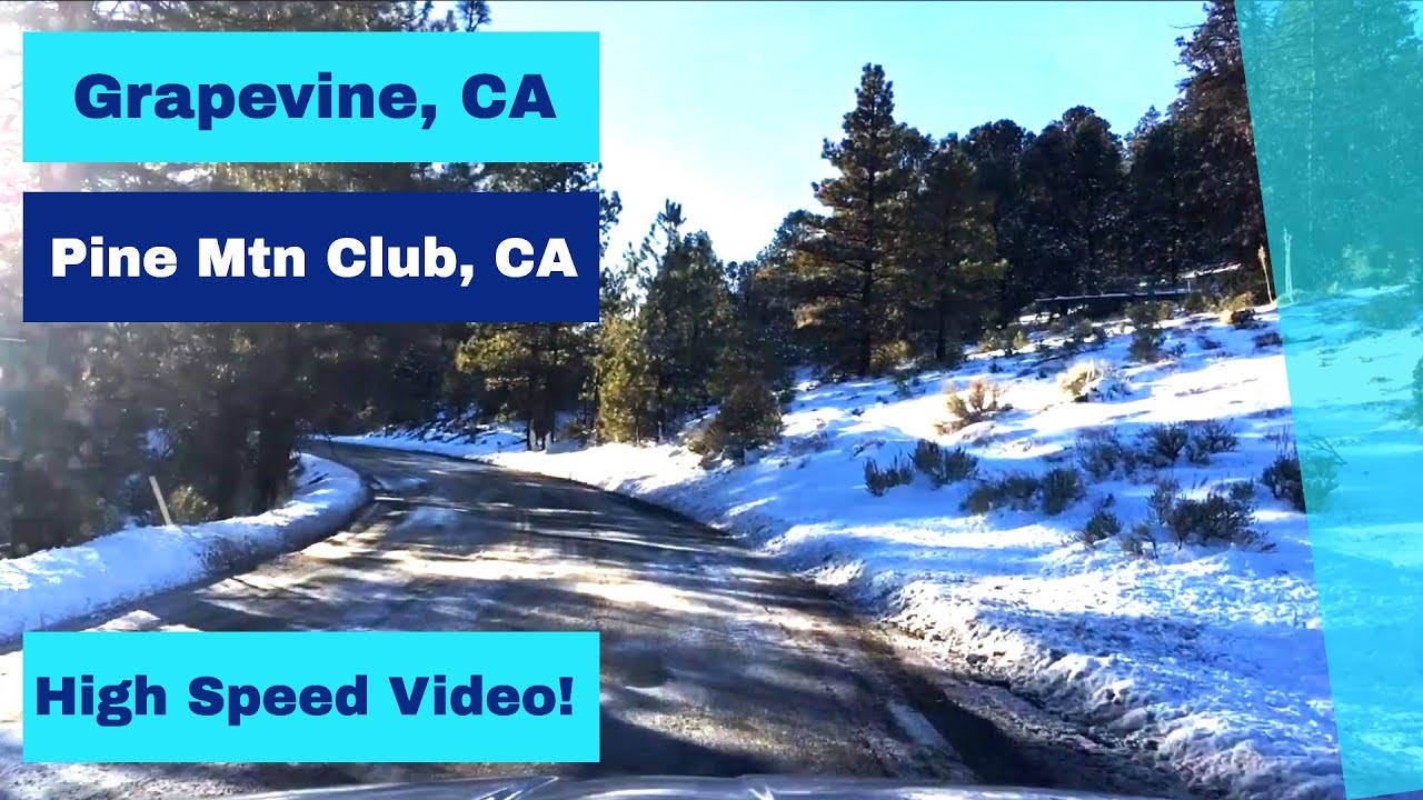 Grapevine, CA to Pine Mountain Club, CA - High Speed Driving Video