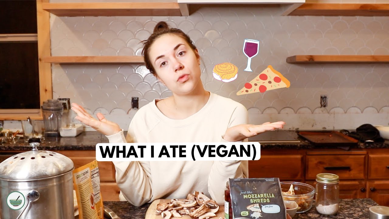 What I Ate as a Vegan | Super Chill Edition
