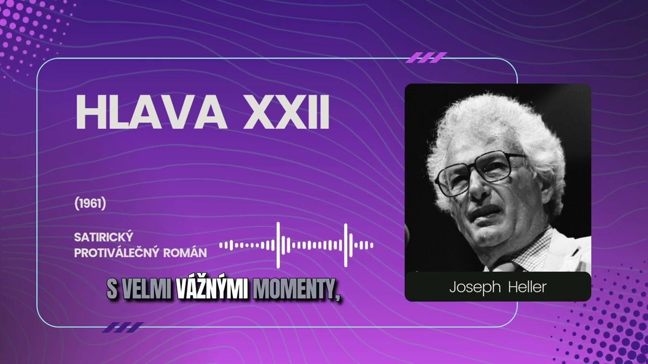 Joseph Heller: Hlava XXII - Rozbor díla. Maturita. Povinná četba. Čtenářský deník.