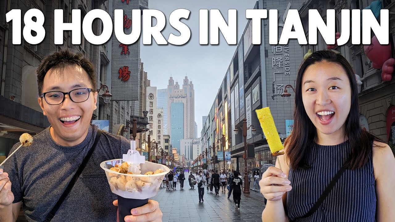 Stopover at Tianjin 🇨🇳 for 18 Hours (Binjiang Avenue + Haihe + Trying authentic food) 跟随我们寻天津美味小吃！